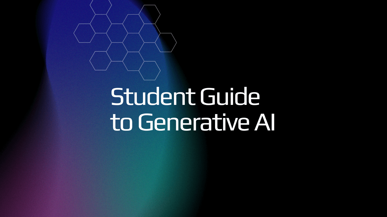 "Student Guide to Generative AI" is written in white text on a black background. The image features a honeycomb design and blue, green, and purple form in the background.