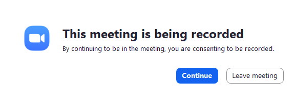 Screenshot of the text: "This meeting is being recorded. By continuing to be in the meeting, you are consenting to be recorded."