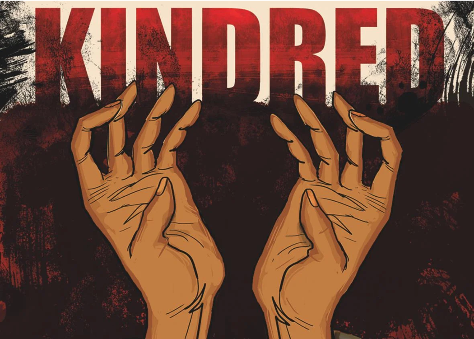 Image from the comic book adaptation of Octavia Butler's "Kindred." A pair of light brown hands, handcuffed wrists out of the frame, are tense below the word "Kindred" in red, block-lettered text. 