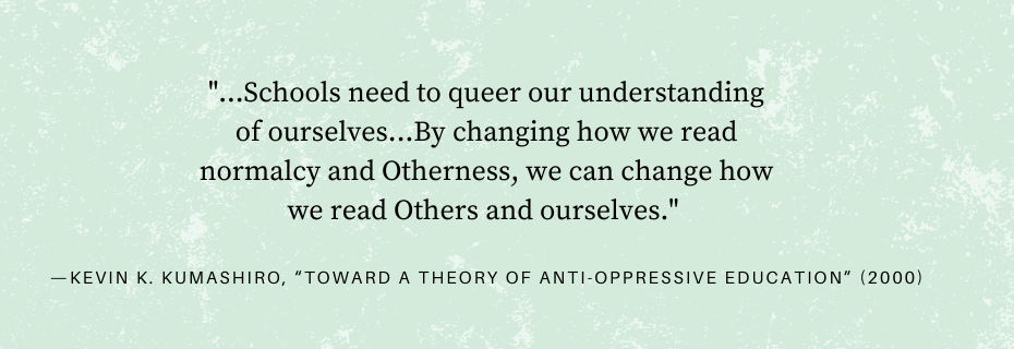 "Schools Need to Queer our Understanding of Ourselves"