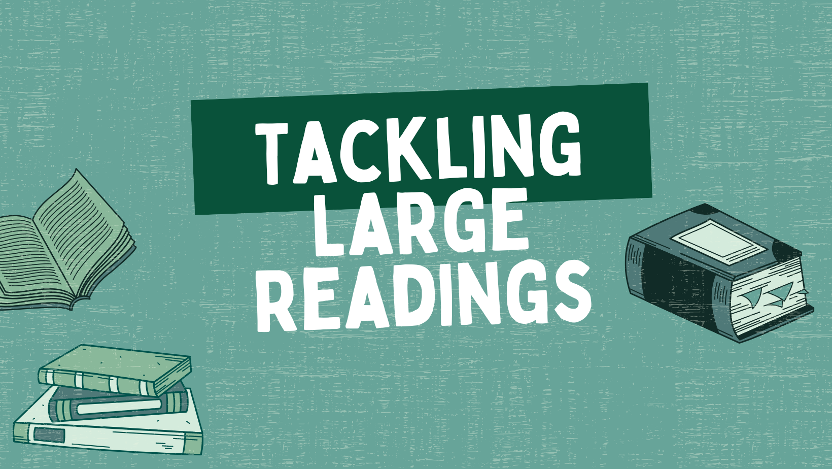 "Tackling Large Readings" on a green background with three green books.