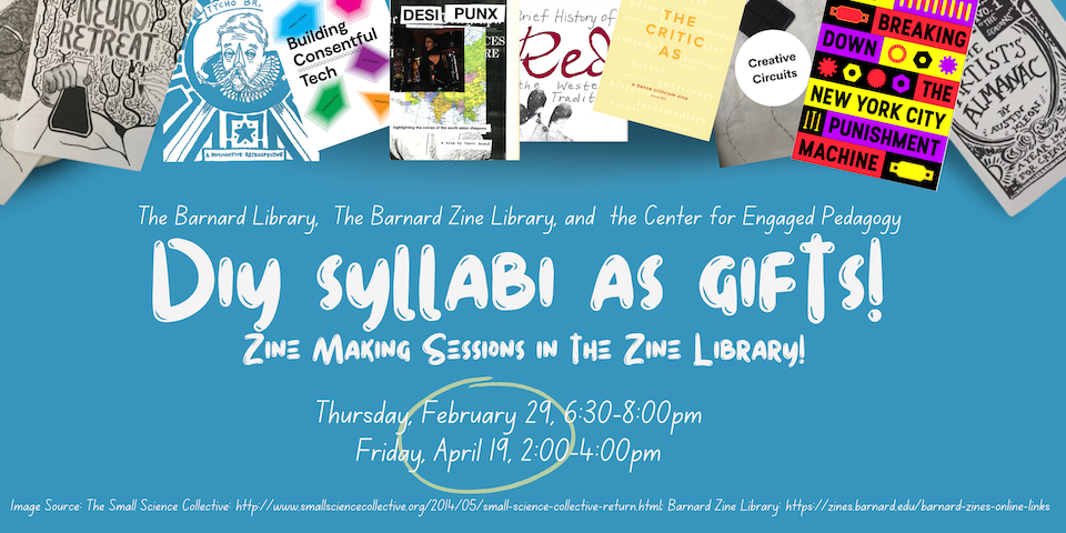 graphic with a banner of zines in the top third. The center third contains the title test "DIY Zine Making as Gifts," and the bottom third includes date and location information for February 29 and April 19.
