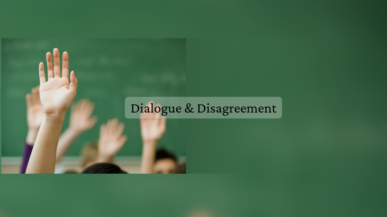 "Dialogue & Disagreement" on gray with raised hands.